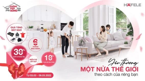 Khuyến mãi 8/3: Ngập tràn ưu đãi cùng Häfele 1 Khuyến mãi 8/3: Ngập tràn ưu đãi cùng Häfele